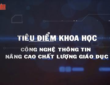 Ứng dụng CNTT nâng cao chất lượng giáo dục